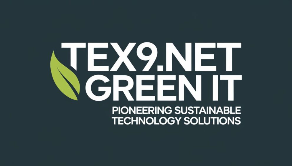 Tex9.net Green IT Pioneering Sustainable Technology Solutions