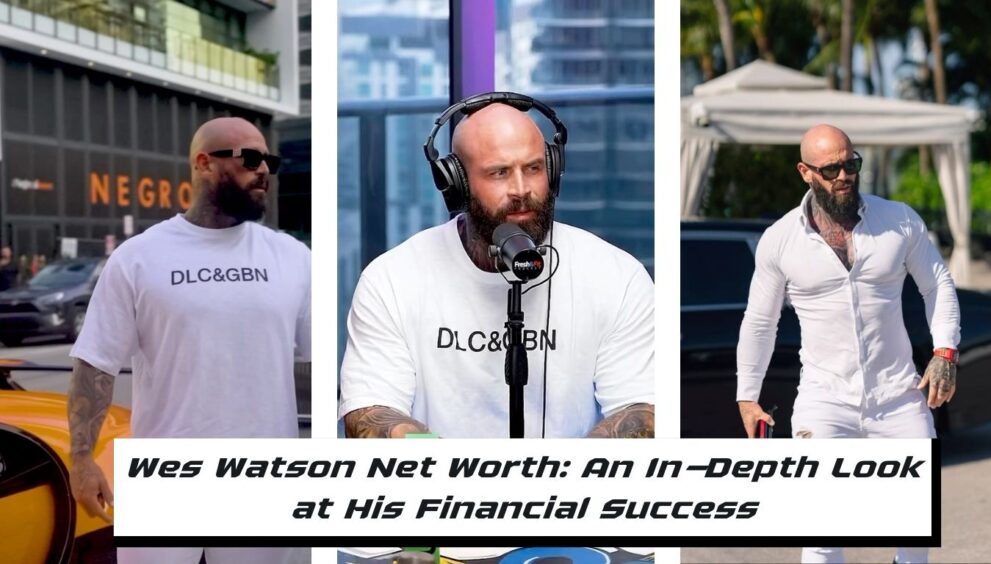 Wes Watson Net Worth An In-Depth Look at His Financial Success